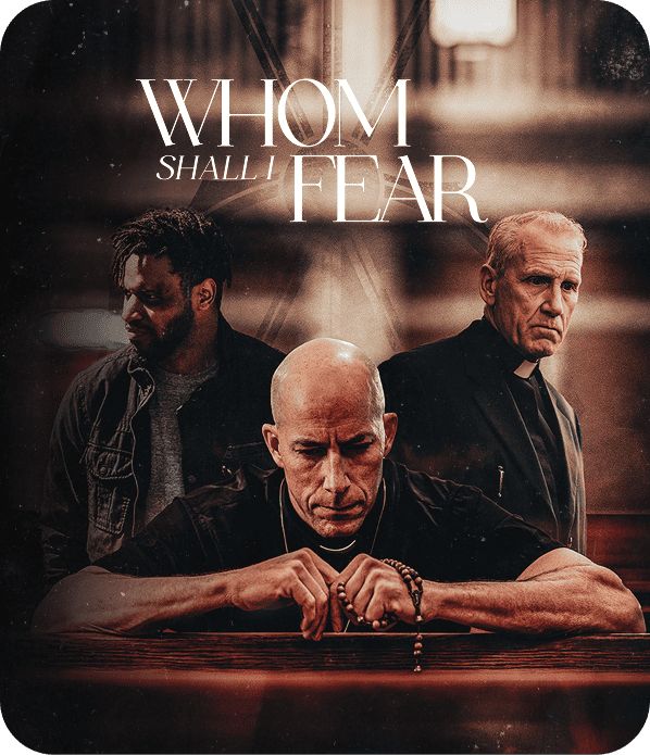 Whom Shall I Fear